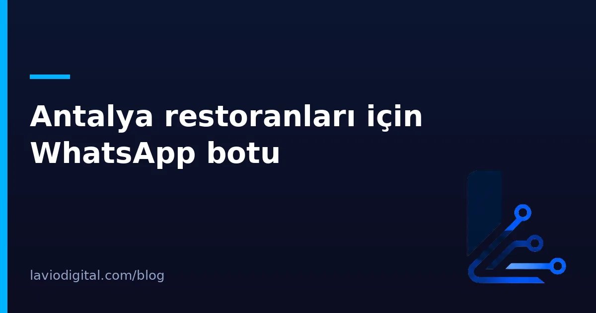 Antalya restoranları için WhatsApp botu