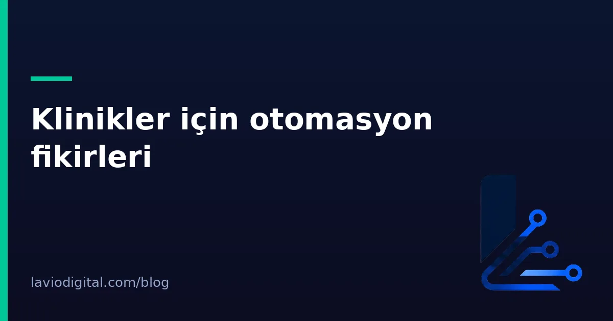 Klinikler için otomasyon fikirleri